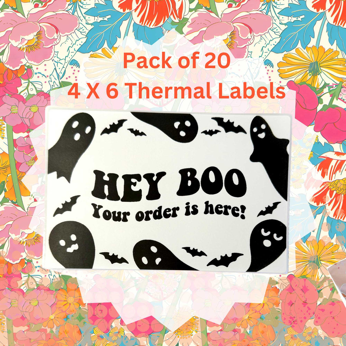 Hey Boo Your Order Is Here! 4X6 Thermal Label Shipping Packaging Stickers Pack of 20