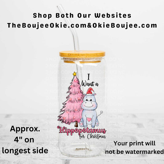 I Want A Hippopotamus For Christmas Uv Dtf Decal