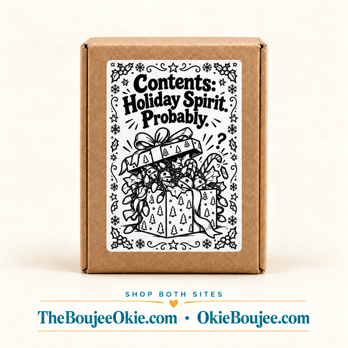 Contents: Holiday Spirit. Probably. 4X6 Thermal Label Shipping Packaging Stickers Pack of 20