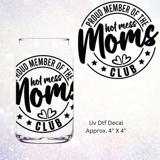 Uv Dtf Decal Hot Mess Moms Club Black | Double Sided