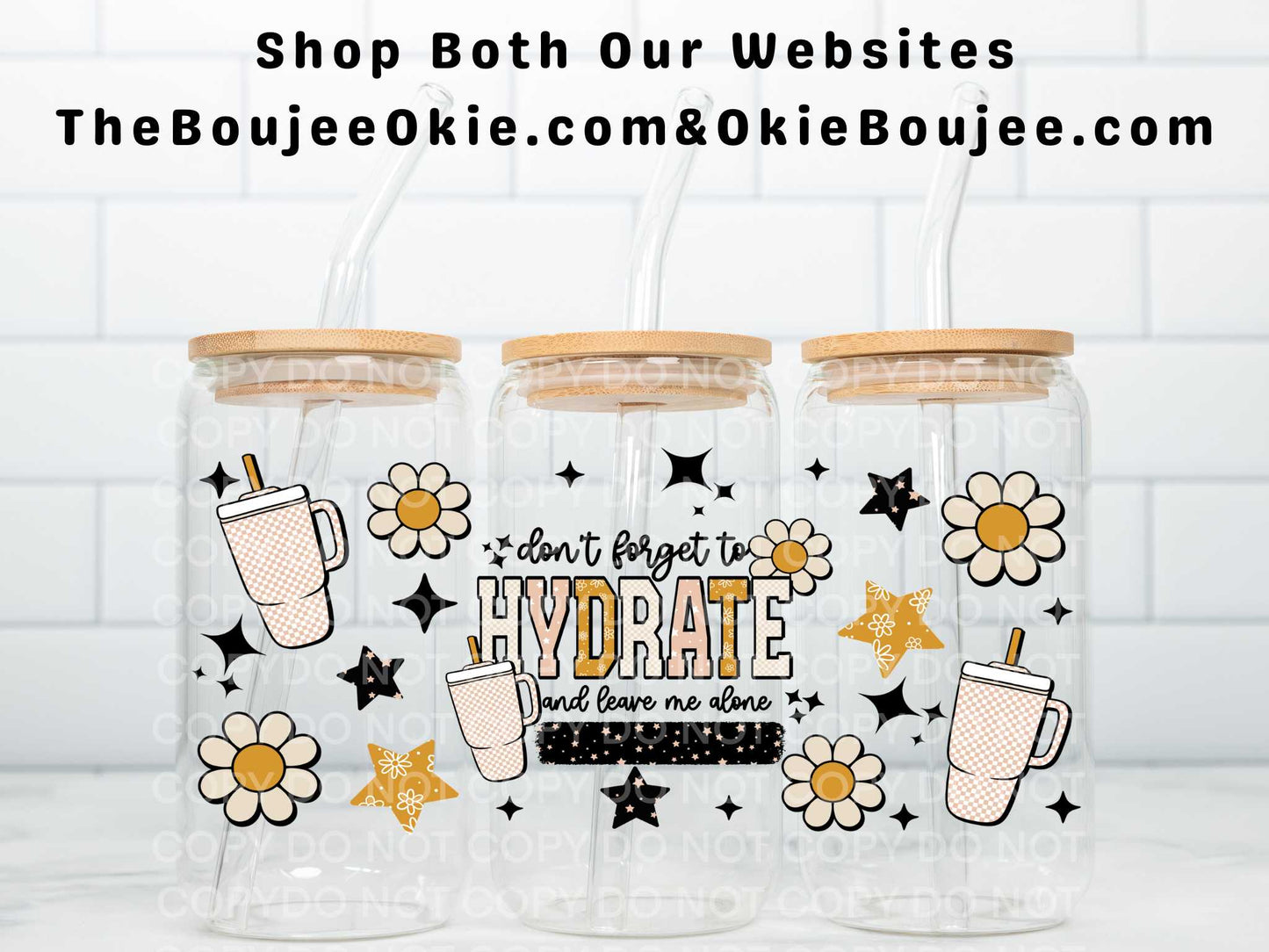 Don't Forget To Hydrate And Leave Me Alone Uv Dtf Wrap