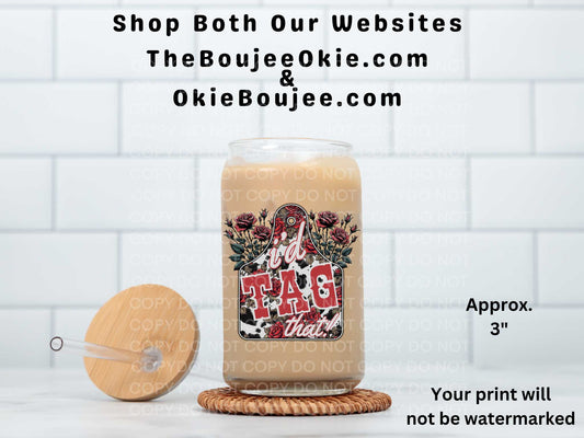 I'd Tag That  Double-Sided UV DTF Decal Cow Tag