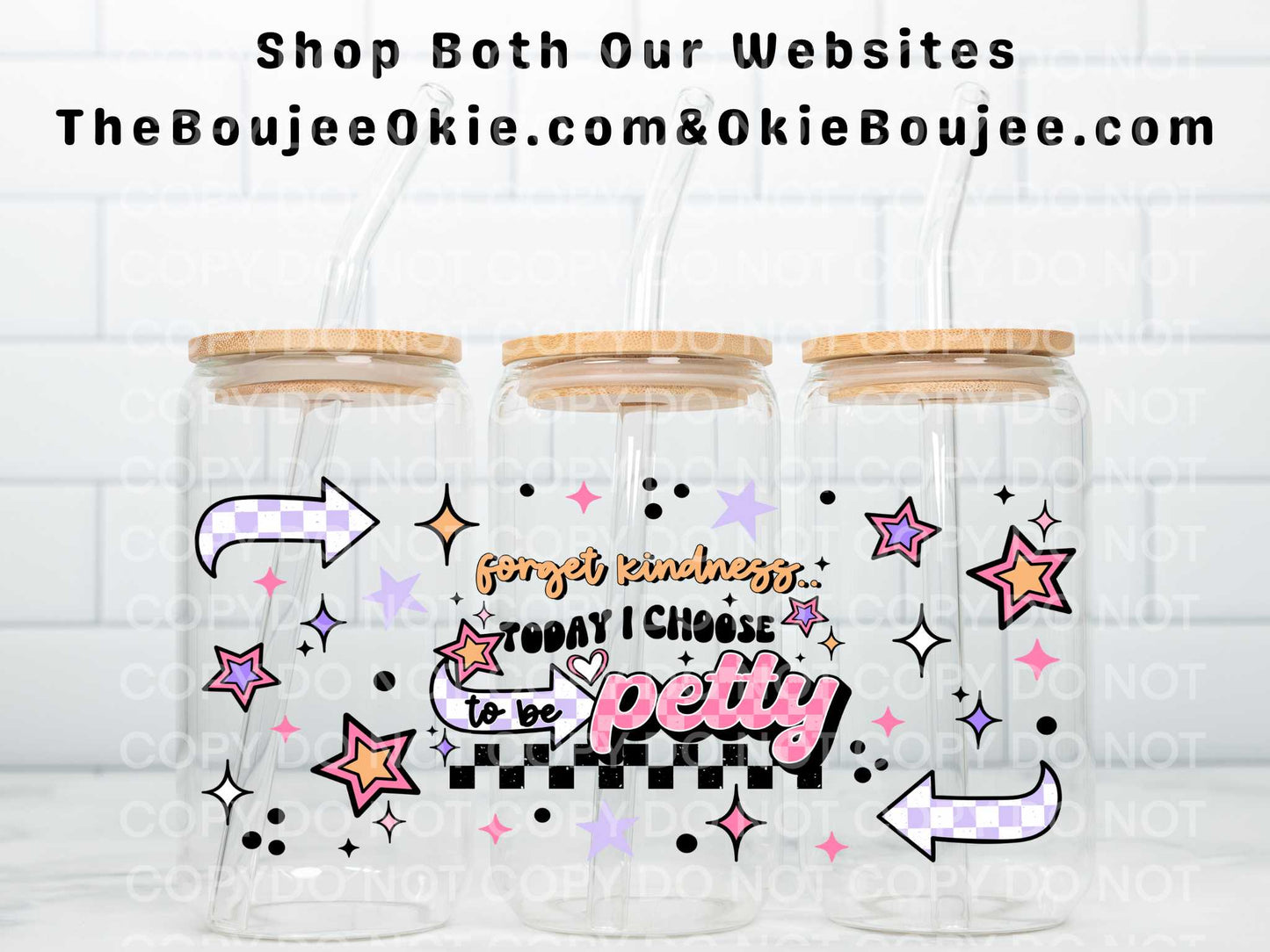 I Choose To Be Petty Double Sided Uv Dtf Wrap