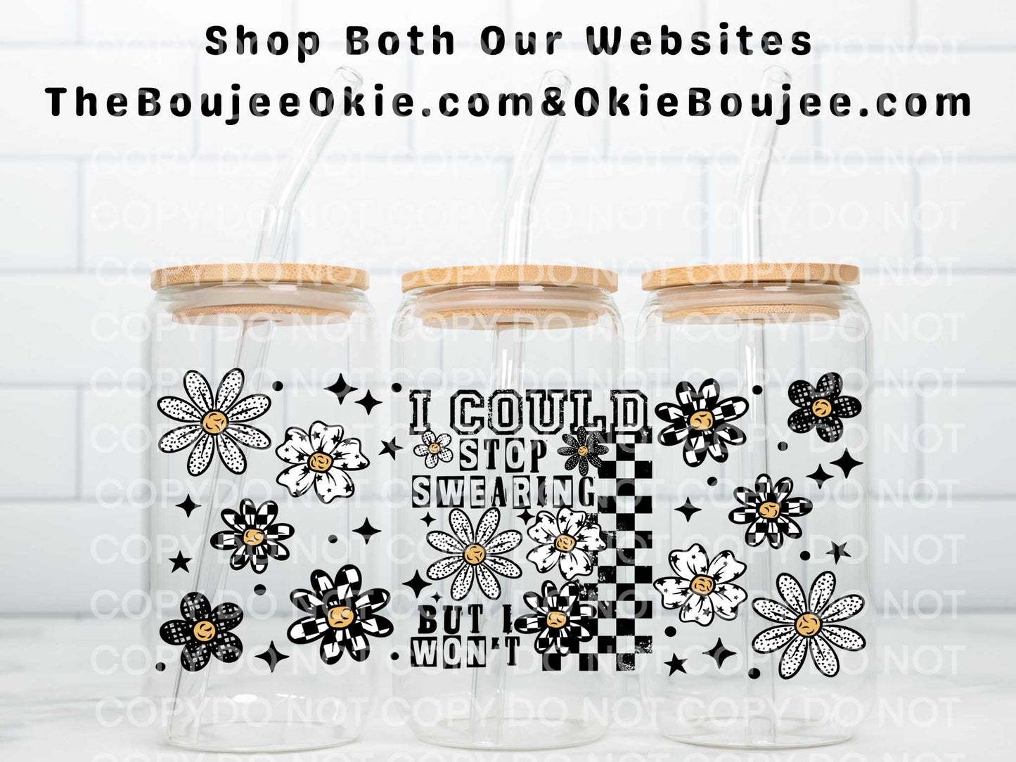 I Could Stop Swearing But I Won't Double Sided Uv Dtf Wrap