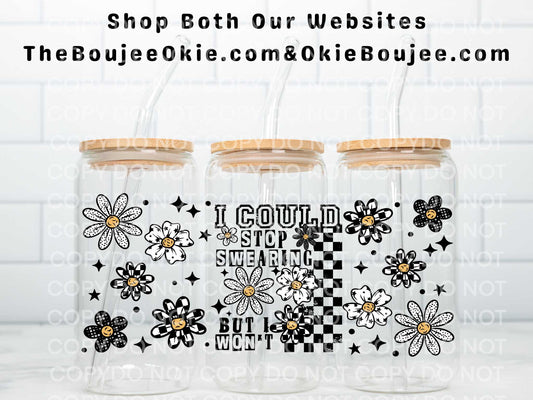 I Could Stop Swearing But I Won't Double Sided Uv Dtf Wrap