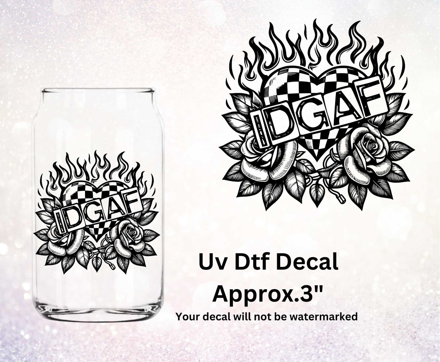 IDGAF Uv Dtf Decal