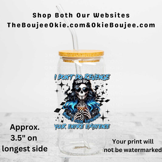 I Don't Do Revenge Uv Dtf Decal