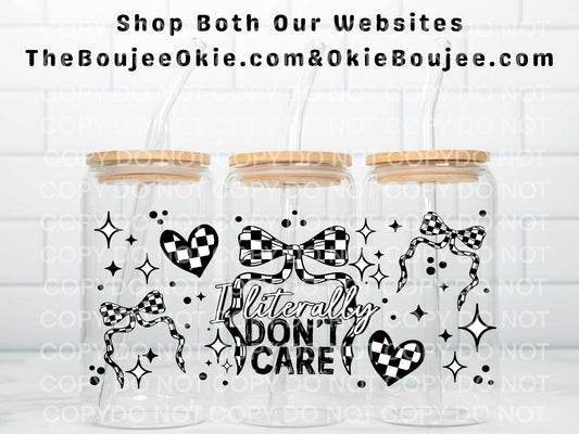 I Literally Don't Care Double Sided Uv Dtf Wrap