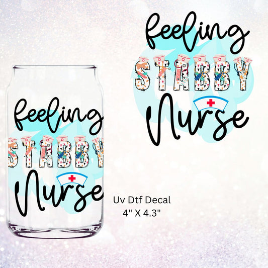 UV Dtf Decal Feeling Stabby Nurse | Hip Sip Trucker Tumbler Water Bottle Plastic Cups