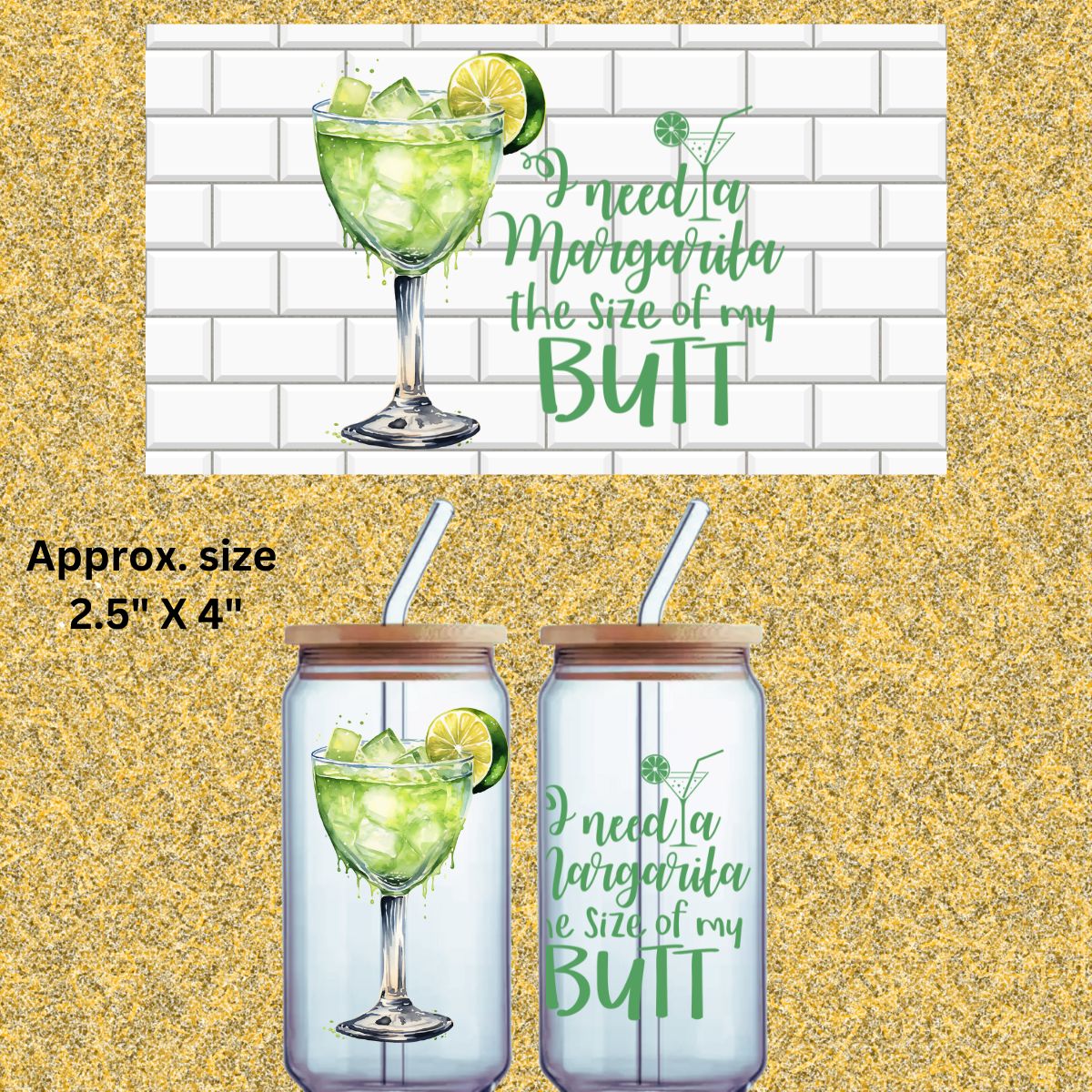 Uv Dtf Decal I Need A Margarita The Size Of My Butt | Hip Sip Trucker Tumbler Water Bottle Plastic Cups