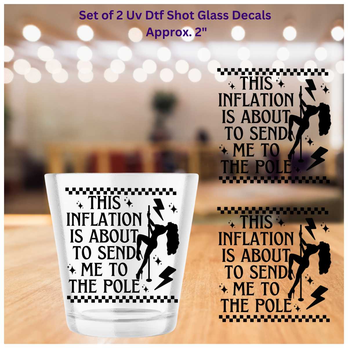 This Inflation Is About To Send Me To The Pole Shot Glass Decals