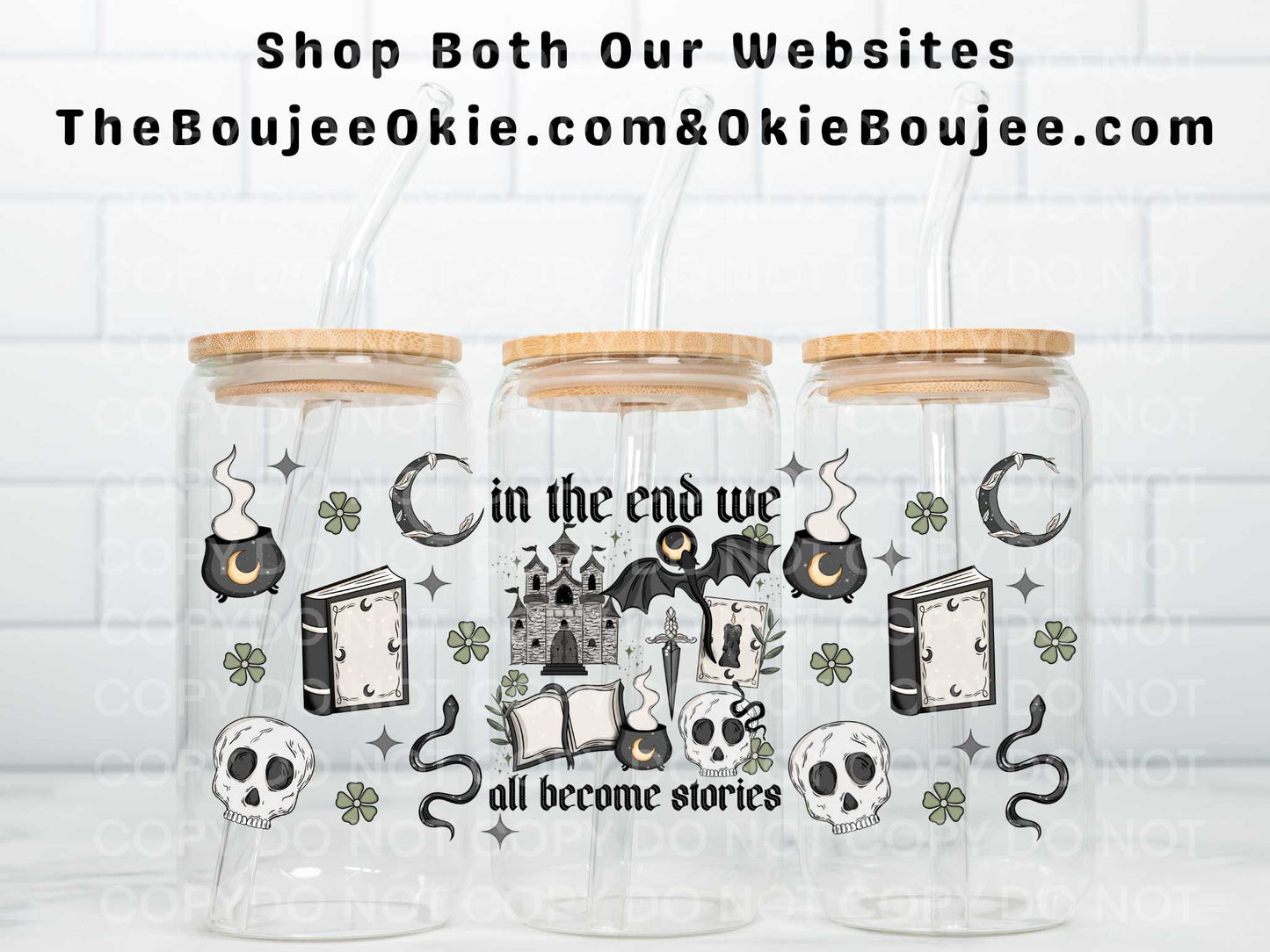 In The End We All Become Stories Double Sided Uv Dtf Wrap