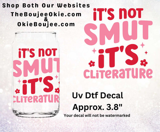 It's Not Smut It's Cliterature Uv Dtf Decal