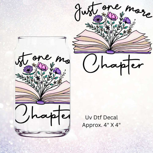 Just One More Chapter Uv Dtf Decal