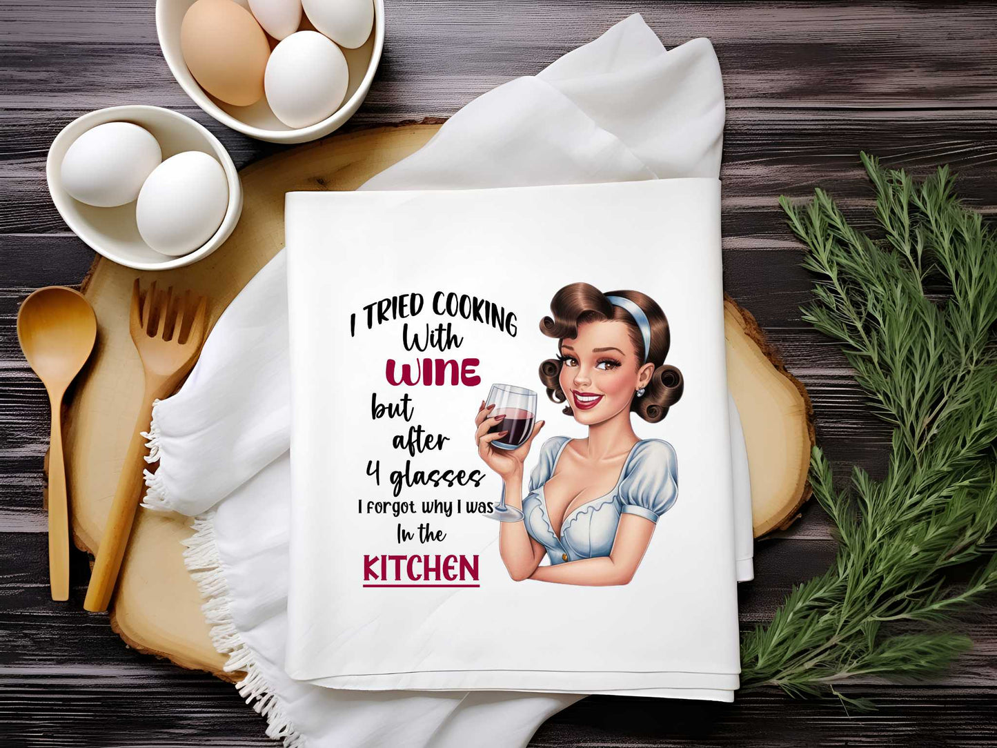 I Tried Cooking With Wine Towel Sublimation Print