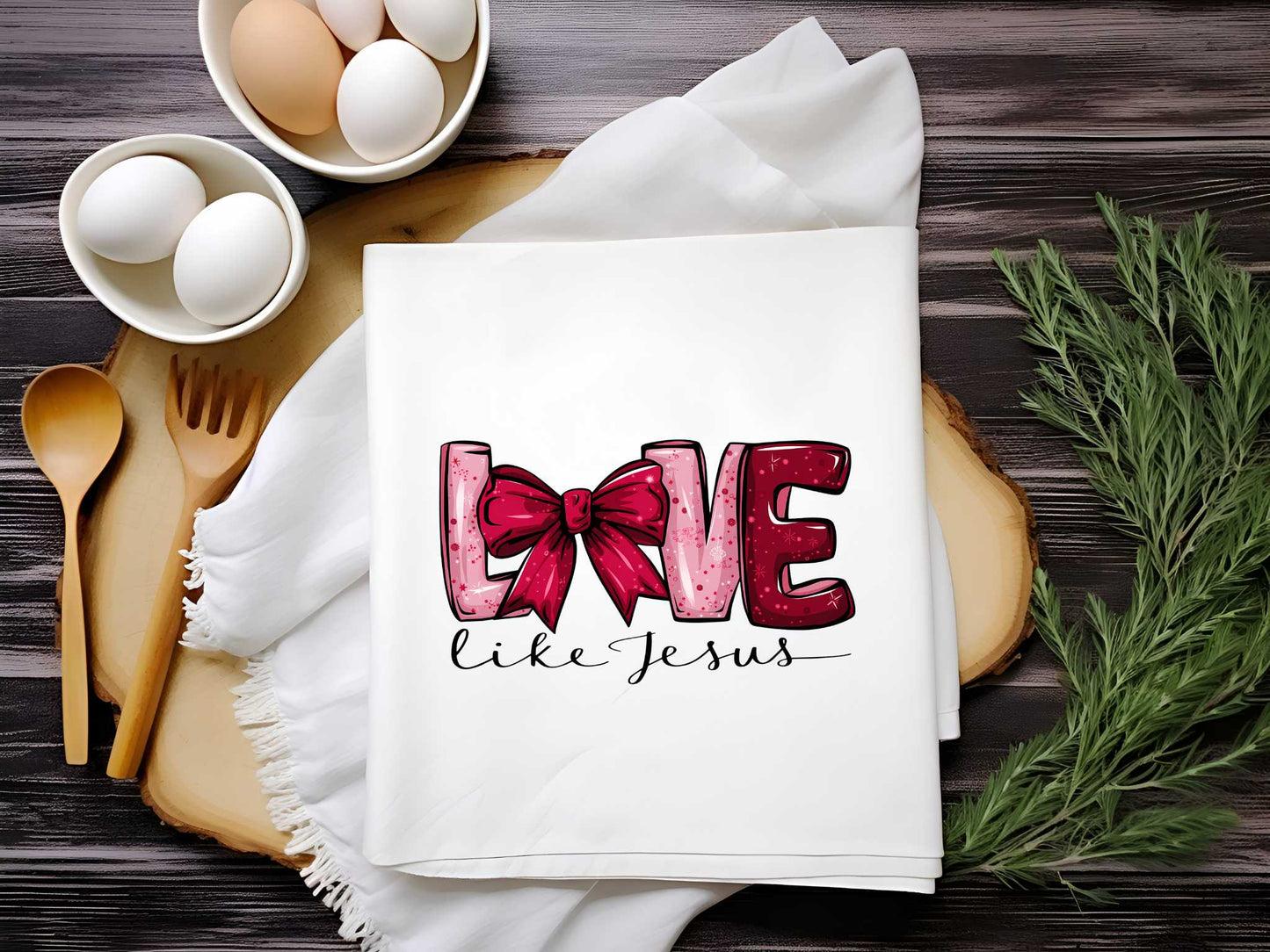 Love Like Jesus Towel Sublimation Print