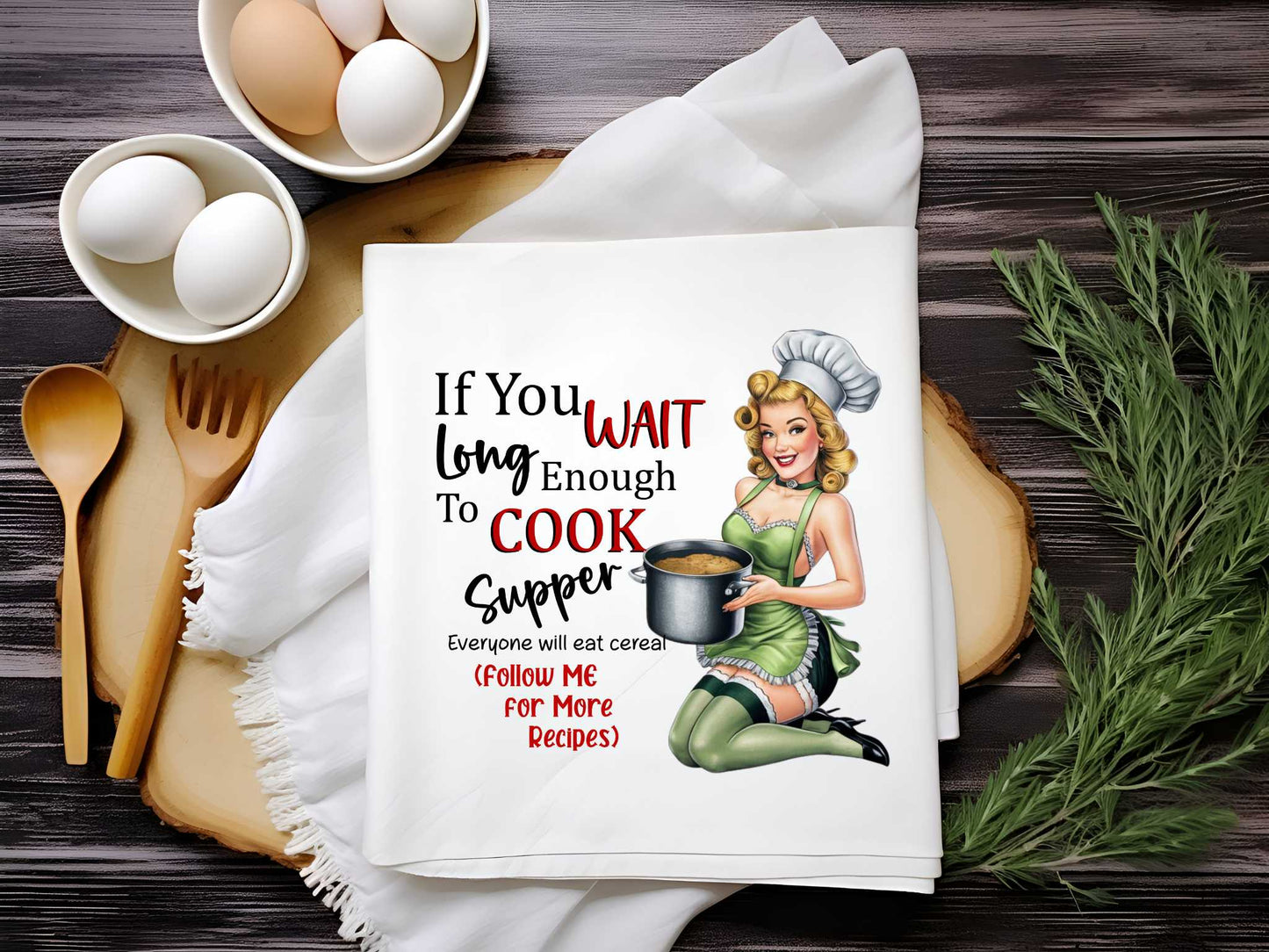 If You Wait Long Enough To Cook Supper Everyone Wil Eat Cereal Towel Sublimation Print