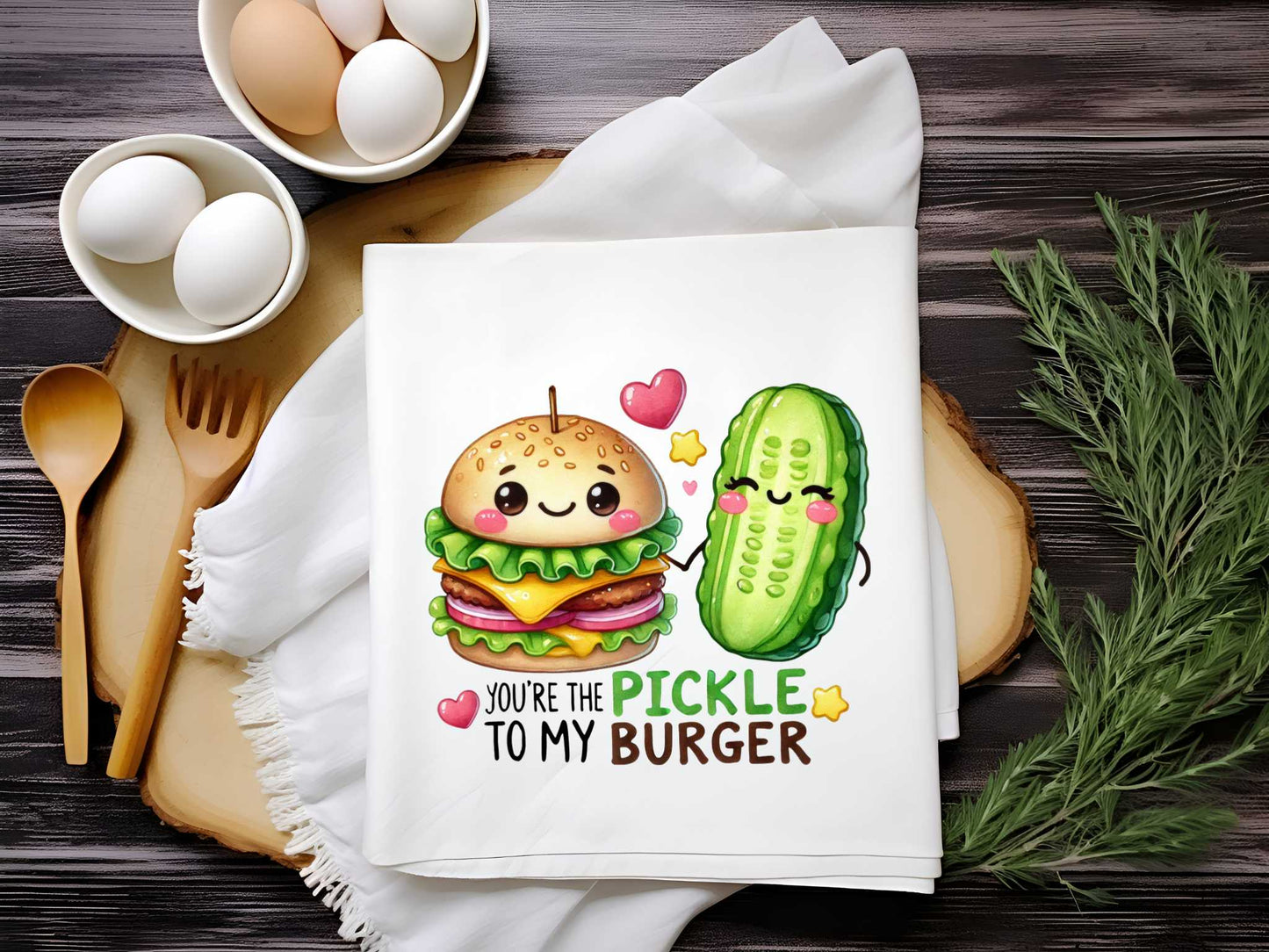 You're The Pickle To My Burger Towel Sublimation Print