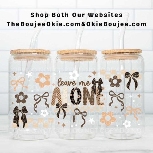 Leave Me Alone Uv Dtf Wrap