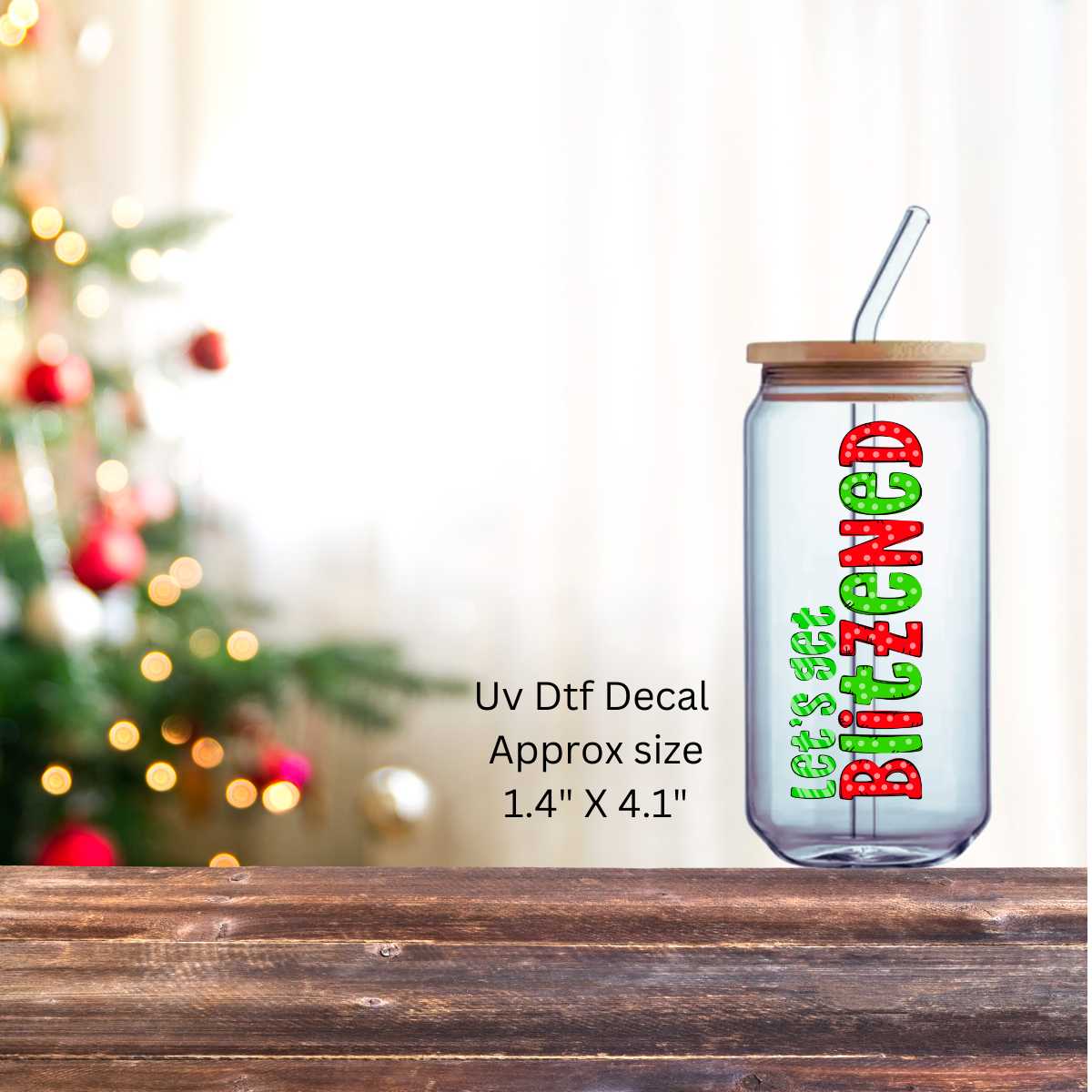 Uv Dtf Decal Let's Get Blitzened | Christmas in July