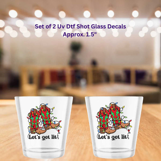 Let's Get Lit Christmas Lights & Boots Double-Sided UV DTF Shot Glass Decal Set of 2