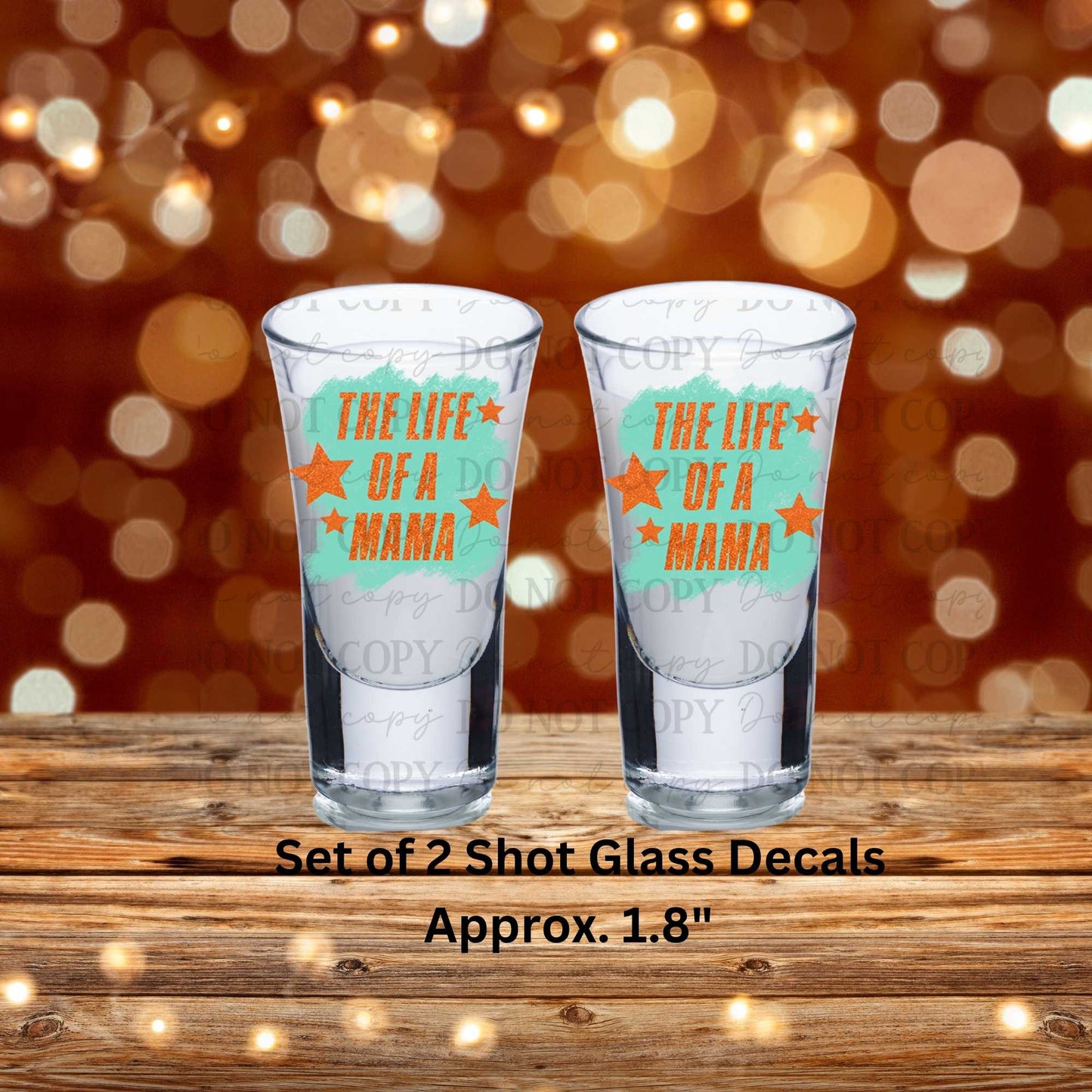 The Life Of A Mama Set of 2 UV DTF Shot Glass Decals