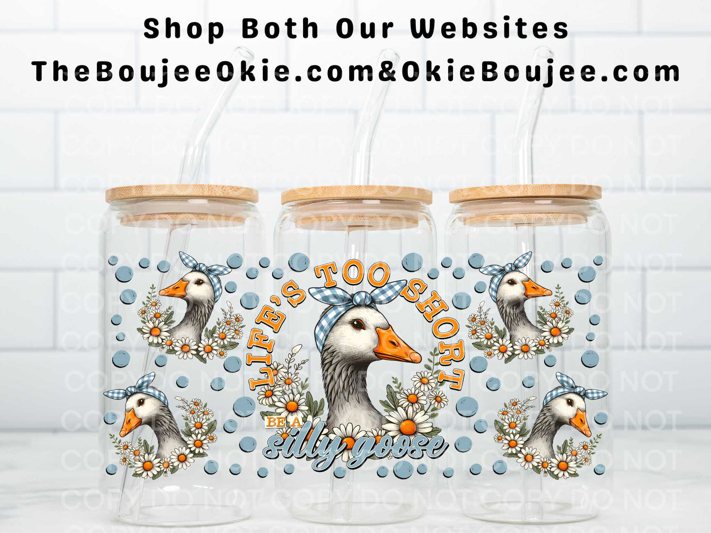 Life's Too Short Be A Silly Goose Double Sided Uv Dtf Wrap