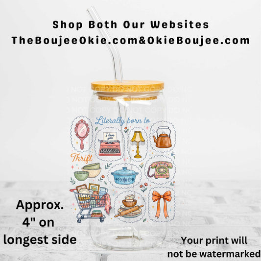 Literally Born To Thrift Uv Dtf Decal Double Sided