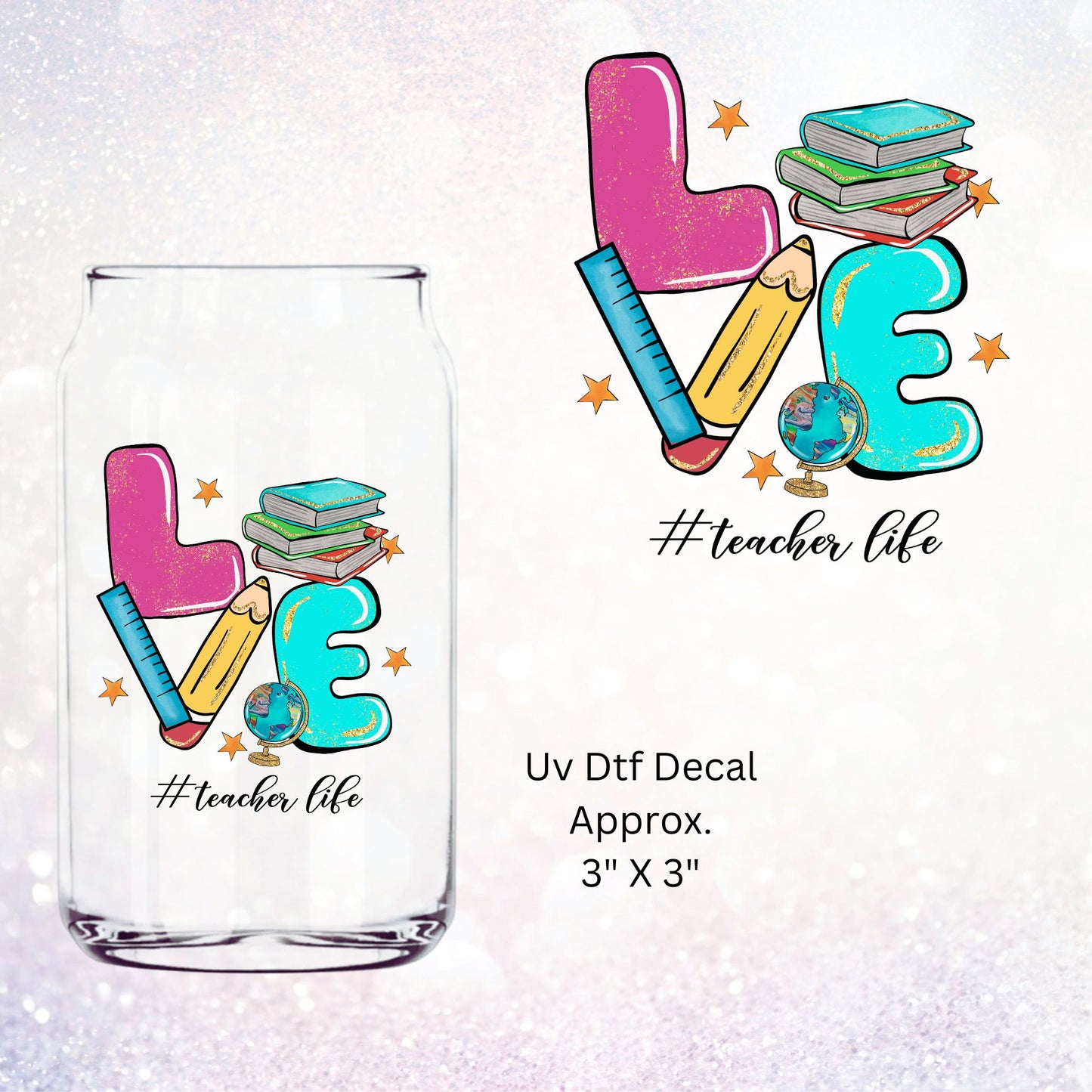 Uv Dtf Decal LOVE #Teacherlife | Teach | Teacher