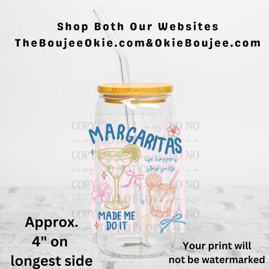 Margaritas Made Me Do It Uv Dtf Decal Double Sided