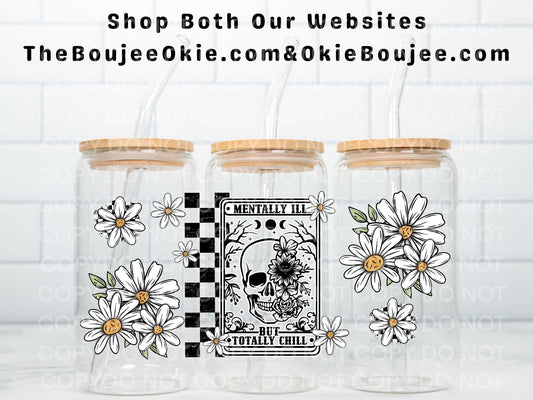 Mentally Ill but Totally Chill Double Sided Uv Dtf Wrap