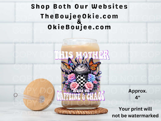This Mother Runs On Caffeine & Chaos UV DTF Decal Double Sided
