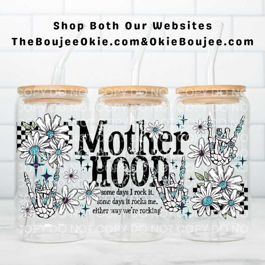 Mother Hood Some Days I Rock It Some Days It Rocks Me Either Way We're Rocking Uv Dtf Cup Wrap Double Sided