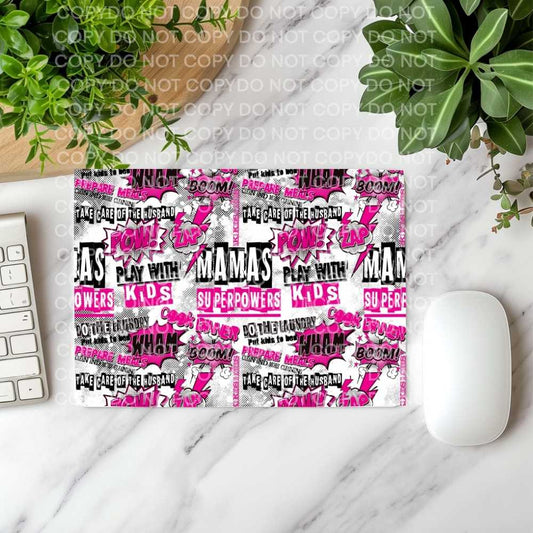 Mama's Superpowers Mousepad Sublimation Print