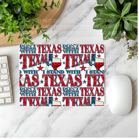 Don't Mess With Texas Mousepad Sublimation Print