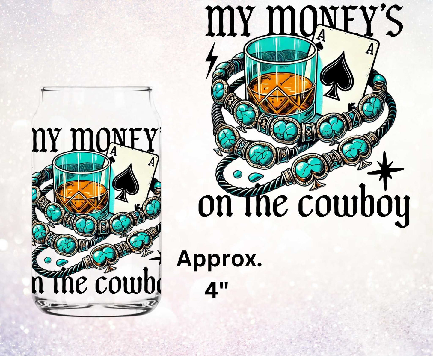 My Moneys On The Cowboy Uv Dtf Decal