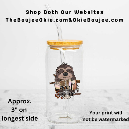 I Need Coffee Sloth Uv Dtf Decal