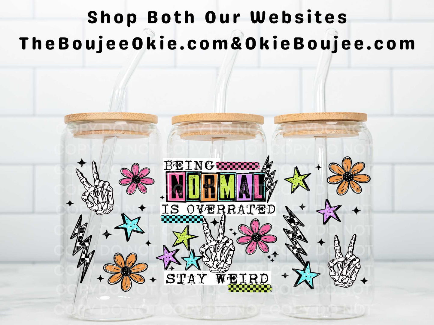 Being Normal Is Overrated Stay Weird Uv Dtf Wrap Double Sided