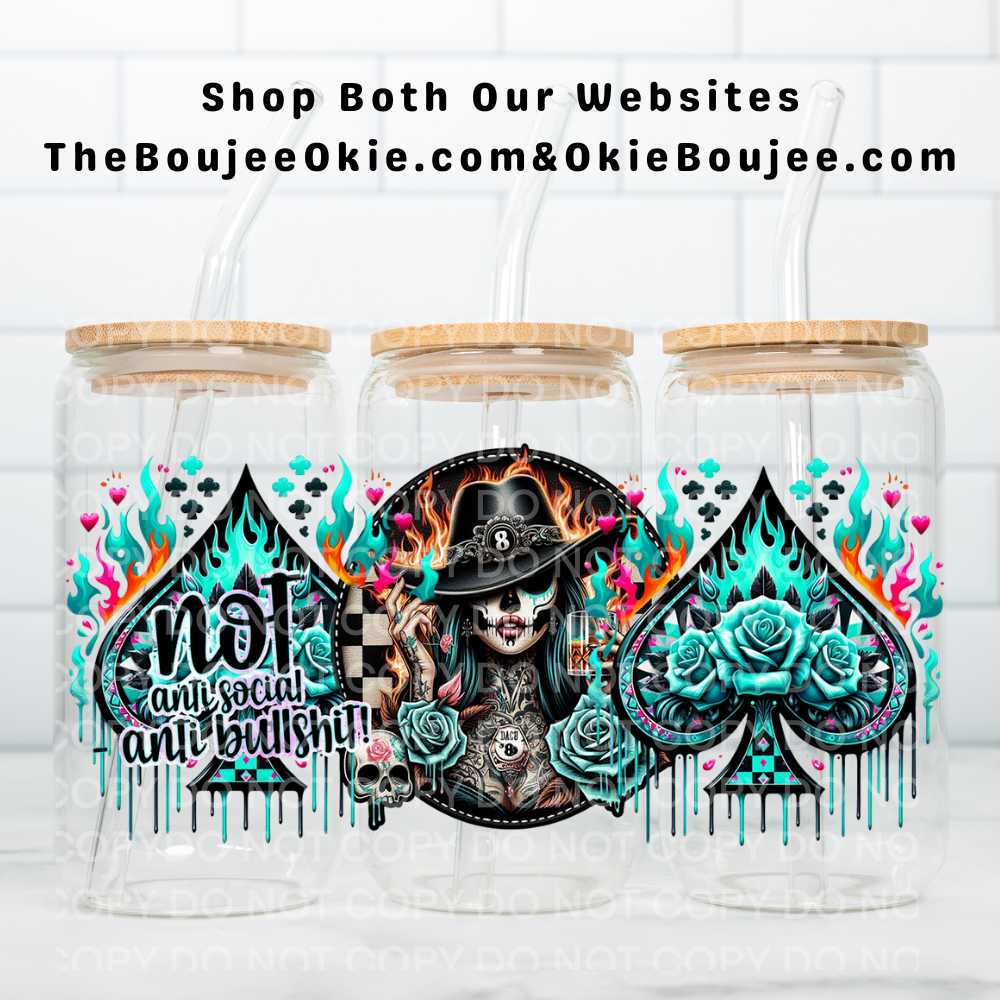 Not Anti Social Anti Bullshit UV DTF Double-Sided Wrap – 16oz Glass Can & Tumbler Design