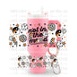 Not In The Mood Uv Dtf Wrap For Mini Tumbler Keychains