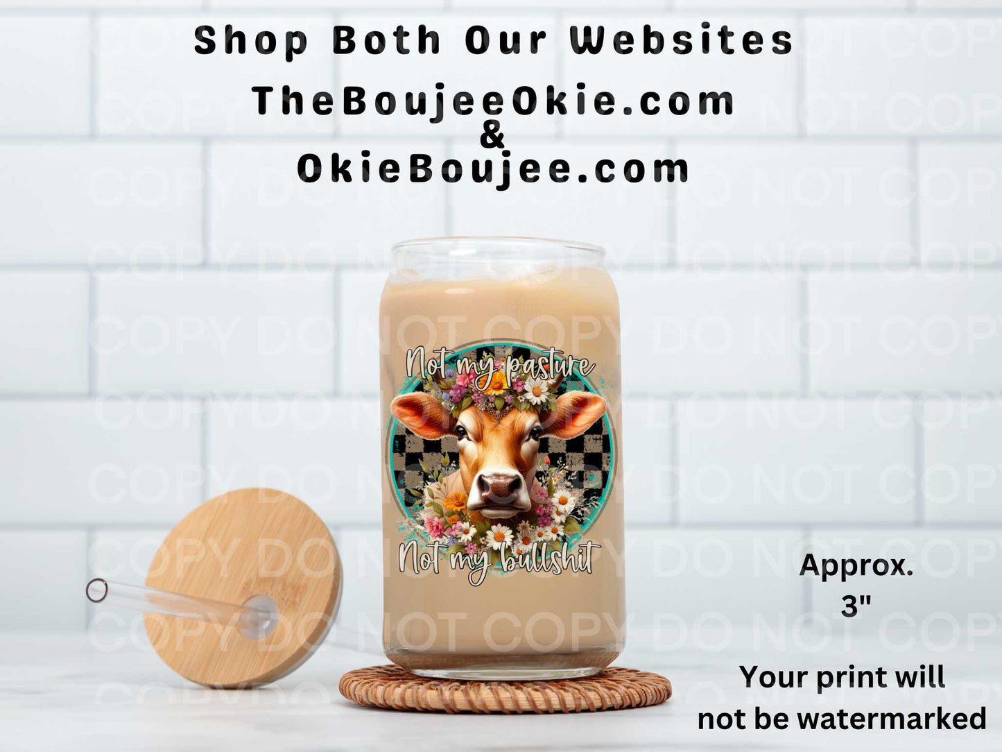 Not My Pasture Not My Bullshit UV DTF Decal Double Sided