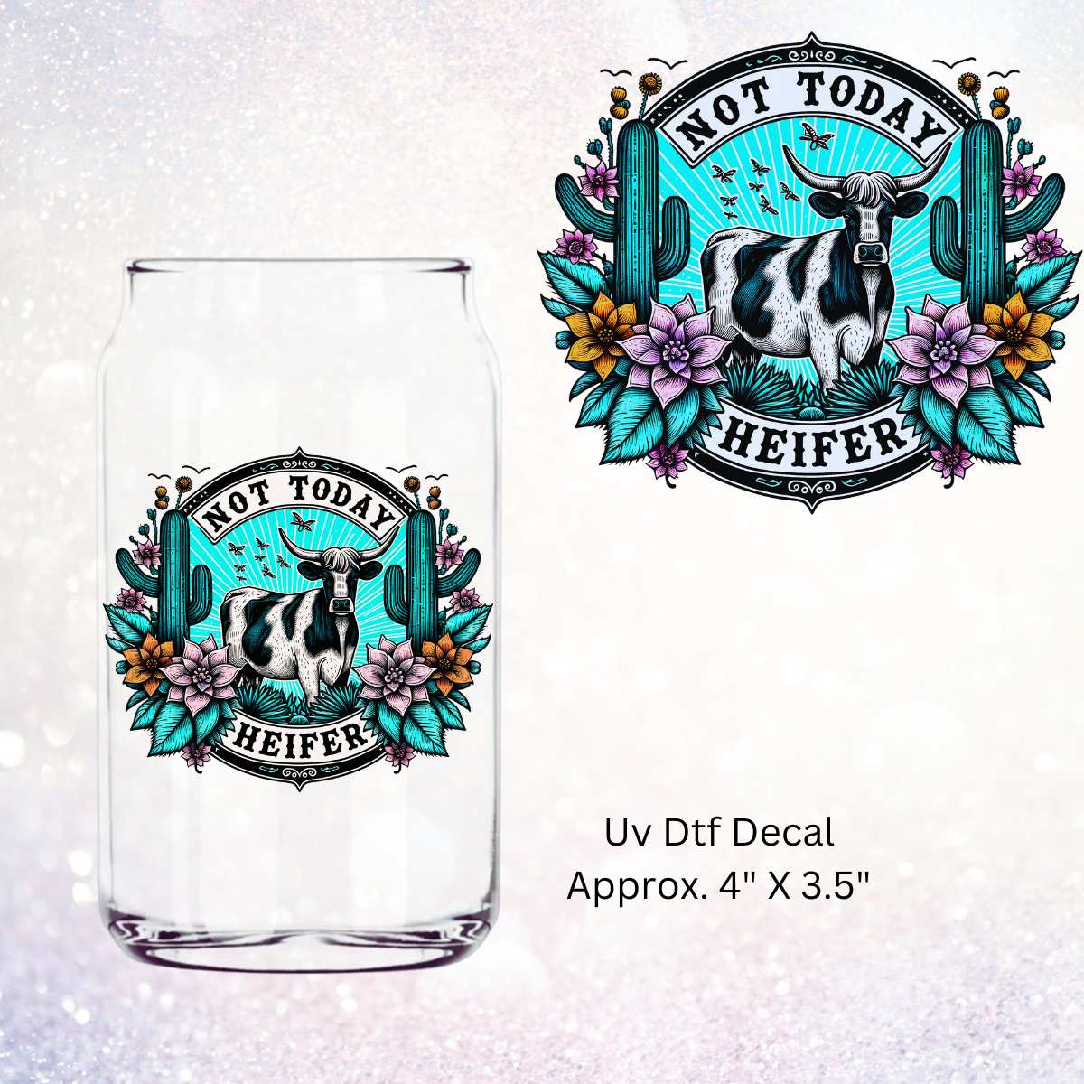 Uv Dtf Decal Not Today Heifer Highland Cow