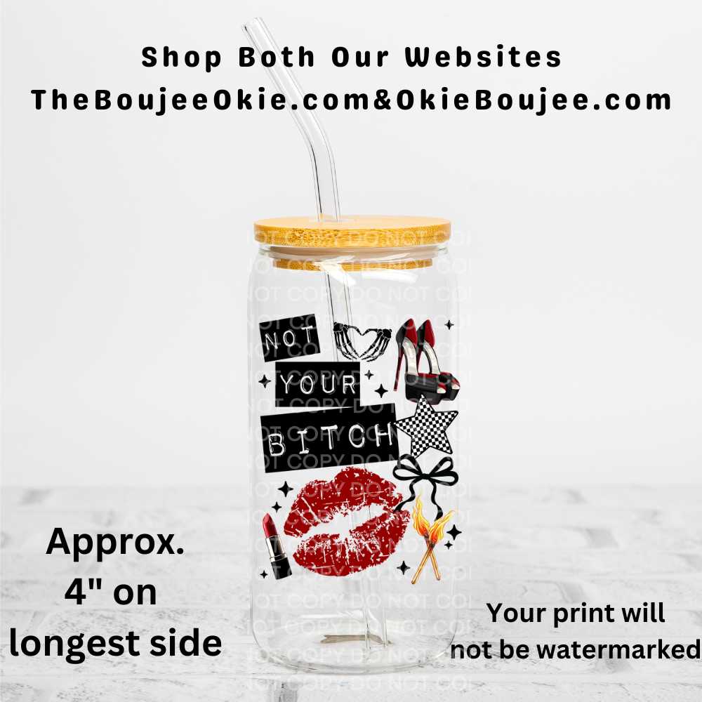 Not Your Bitch  Uv Dtf Decal Double Sided