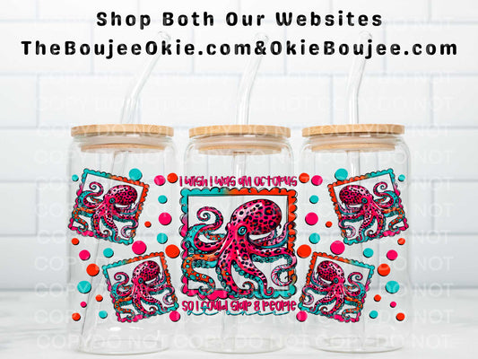 I Wish I Was An Octopus So I Could Slap 8 People Double Sided Uv Dtf Wrap