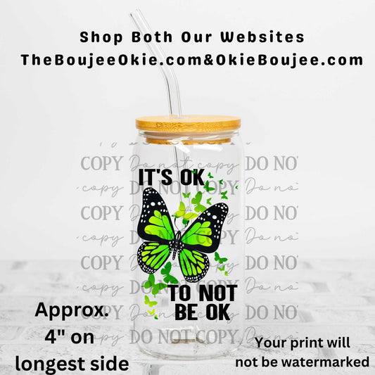 It's Ok To Not Be Ok Butterfly Uv Dtf Decal Double Sided Self Care Mental Health