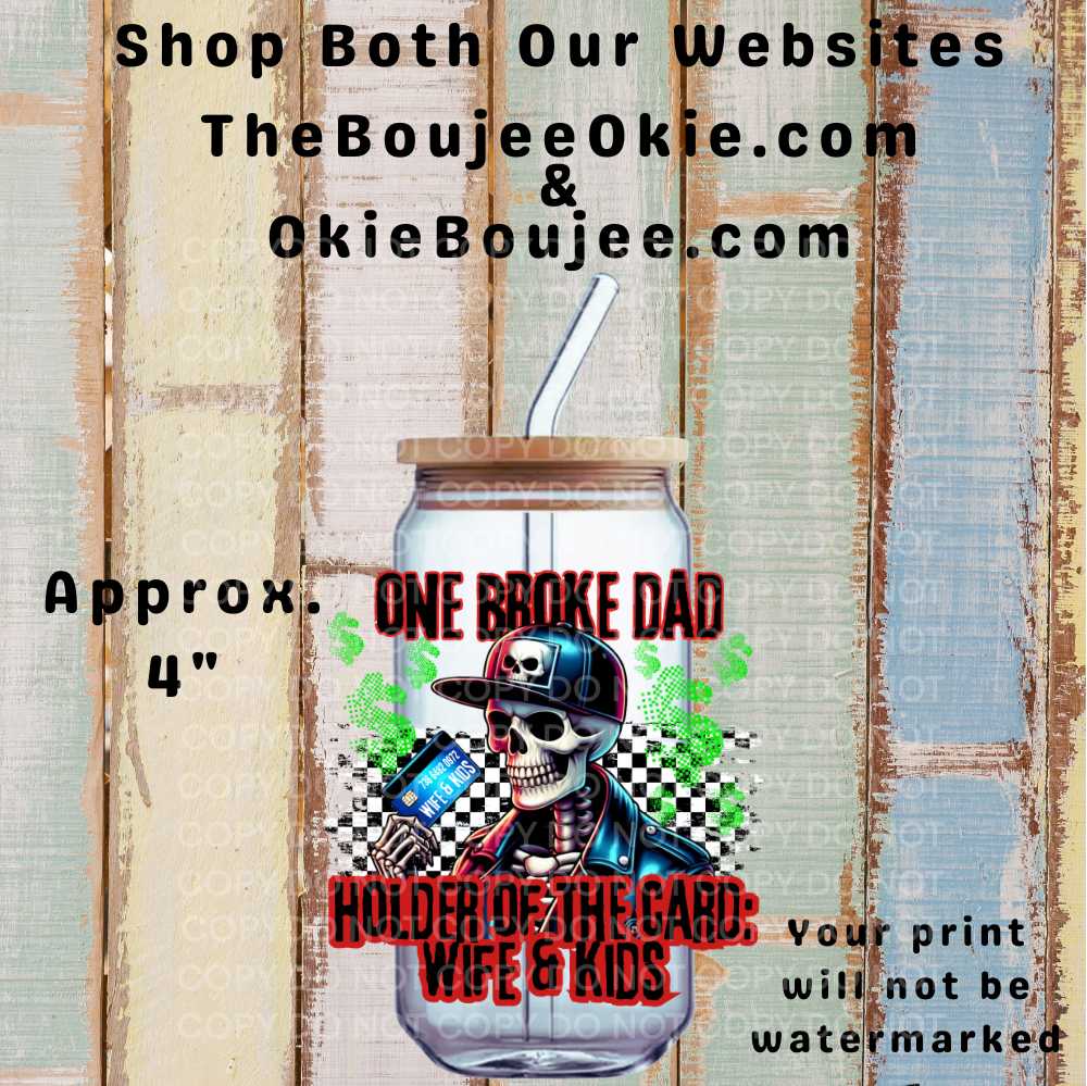 One Broke Dad Double-Sided UV DTF Decal