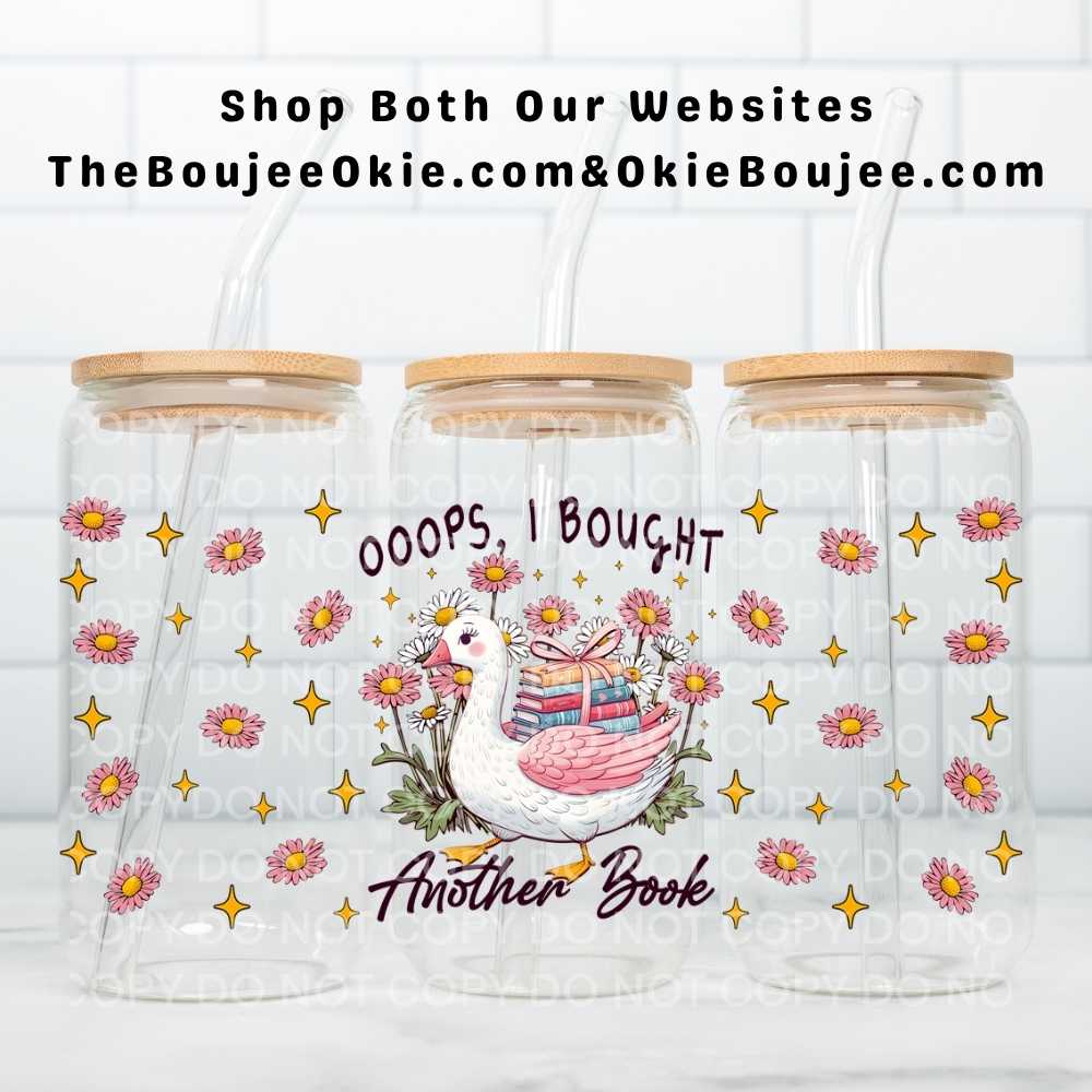 Oops I Bought Another Book Goose Uv Dtf Cup Wrap Double Sided