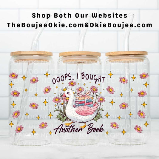 Oops I Bought Another Book Goose Uv Dtf Cup Wrap Double Sided