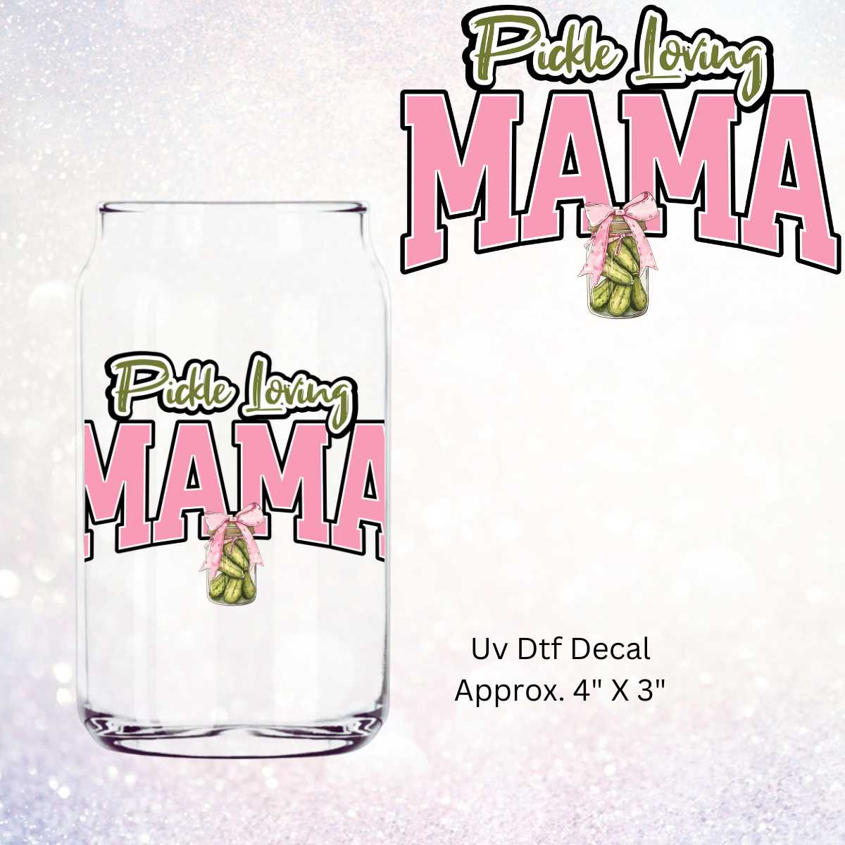 Uv Dtf Decal Pickle Loving Mama