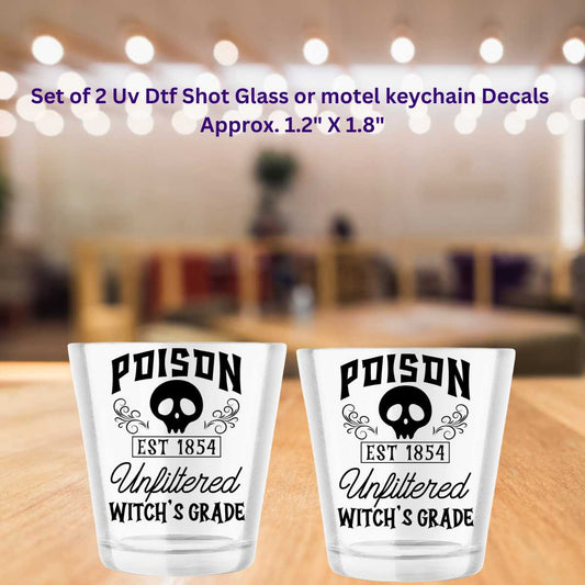 UV Dtf Shot Glass Decals Set of 2 Poison Unfiltered Witch's Grade | Double Sided Halloween